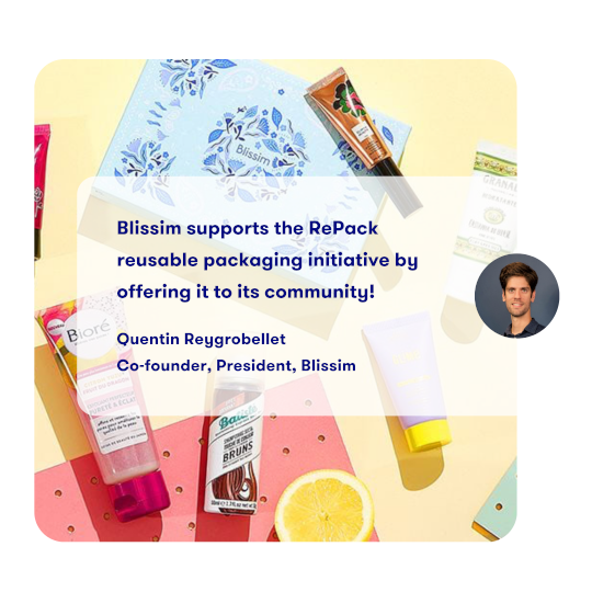 Blissim supports the RePack
              reusable packaging initiative by
              offering it to its community!

              Quentin Reygrobellet
              Co-founder, President, Blissim